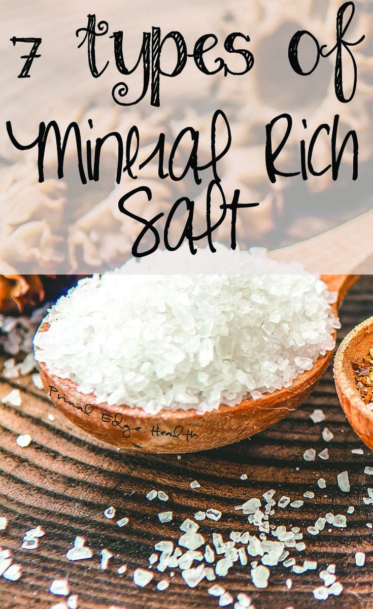 7 Types Of Mineral Rich Salt plus 2 Bonus Primal Edge Health