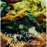Creamy tomatillo avocado salsa recipe.