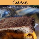 Keto grilled cheese. Low-carb, gluten-free, grain-free.