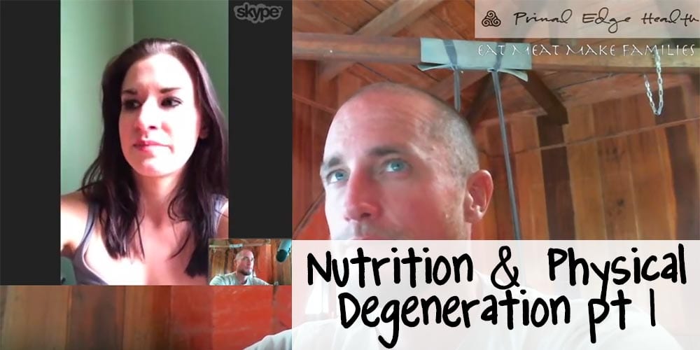 Nutrition and physical degeneration part one.