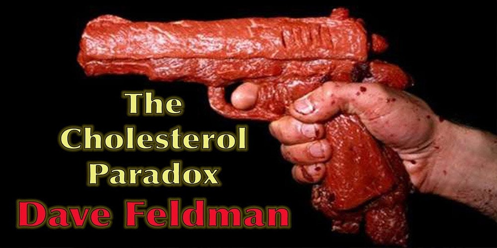 Dave Feldman. The cholesterol paradox.