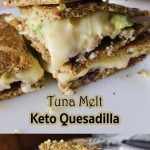 Tuna melt keto quesadilla by Primal Edge Health.