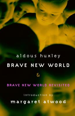 Aldous Huxley. Brave new world and brave new world revisited. Introduction by Margaret Atwood.