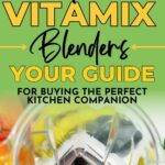 A bright green and yellow poster advertising a guide titled "Top 6 Vitamix Blenders: Your Guide for Buying the Perfect Kitchen Companion".