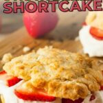 Text overlay reads, "The Best Ever Gluten-Free Strawberry Shortcake.