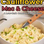 Text on the image reads "Keto Cauliflower Mac & Cheese: A Low-Carb Comfort Food Classic.