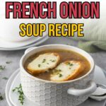 Text reads: "Homemade Slow Cooker French Onion Soup Recipe.