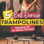 A woman stands on a mini trampoline in a gym setting. Text overlay reads: "5 Best Exercise Trampolines: Options for At-Home Fitness.